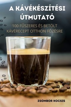 portada A Kávékészítési Útmutató (en Húngaro)