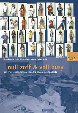 portada Null Zoff & Voll Busy: Die Erste Jugendgeneration des Neuen Jahrhunderts ein Selbstbild (en Alemán)