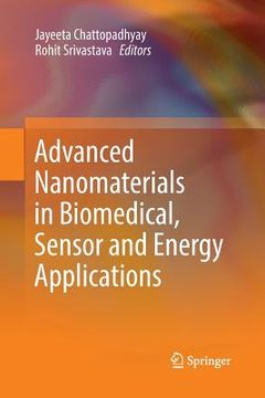 portada Advanced Nanomaterials in Biomedical, Sensor and Energy Applications (en Inglés)