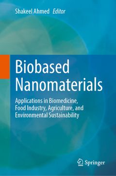 portada Biobased Nanomaterials: Applications in Biomedicine, Food Industry, Agriculture, and Environmental Sustainability (in English)