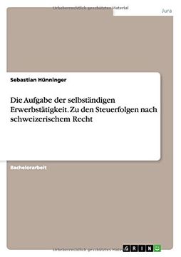 portada Die Aufgabe der selbständigen Erwerbstätigkeit. Zu den Steuerfolgen nach schweizerischem Recht (German Edition)