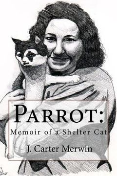 portada Parrot: Memoir of a Shelter Cat (en Inglés)