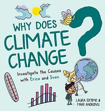 portada Why Does Climate Change? Investigate the Causes With Erica and Sven (en Inglés)