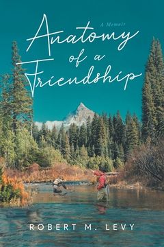 portada Anatomy of a Friendship (in English)