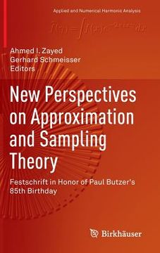 portada New Perspectives on Approximation and Sampling Theory: Festschrift in Honor of Paul Butzer's 85th Birthday (en Inglés)