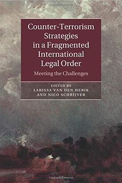 portada Counter-Terrorism Strategies in a Fragmented International Legal Order: Meeting the Challenges (en Inglés)