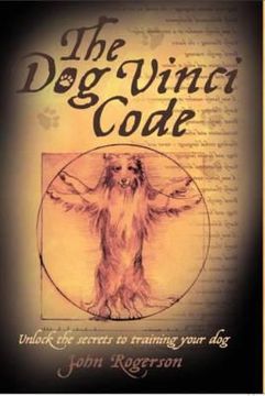 portada Dog Vinci Code: Unlock the Secrets to Training Your Dog (Paperback) 