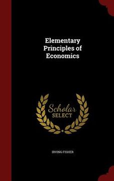 portada Elementary Principles of Economics (in English)