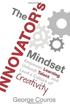 portada The Innovator's Mindset: Empower Learning, Unleash Talent, and Lead a Culture of Creativity