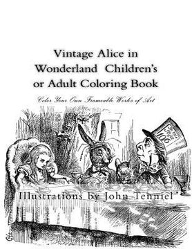 portada Vintage Alice in Wonderland Children's or Adult Coloring Book: Classic, Frameable Color Your Own Vintage Alice in Wonderland Illustrations (in English)