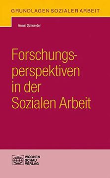 portada Forschungsperspektiven in der Sozialen Arbeit (Grundlagen Sozialer Arbeit) (en Alemán)