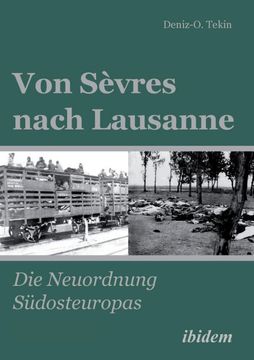 portada Von Sèvres Nach Lausanne. Die Neuordnung Sudosteuropas (en Alemán)