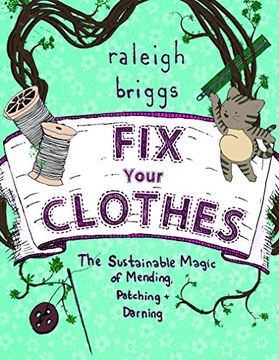 portada Fix Your Clothes: The Sustainable Magic of Mending, Patching, and Darning (in English)