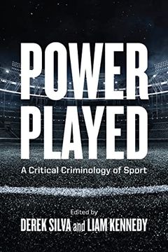 portada Power Played: A Critical Criminology of Sport (Law and Society) (en Inglés)