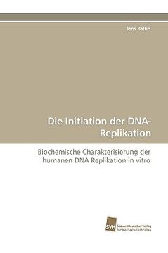 portada die initiation der dna-replikation (in English)