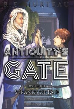 portada Antiquity's Gate: Strands of Fate (in English)