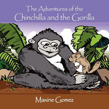 portada the adventures of the chinchilla and the gorilla (en Inglés)