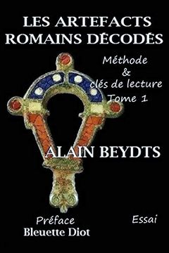 portada Les Artefacts Romains Décodés: Méthode et Clefs de Lecture Tome 1 (en Francés)