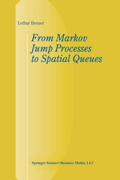 portada From Markov Jump Processes to Spatial Queues (en Inglés)