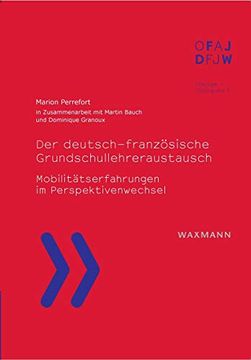 portada Der Deutsch-Französische Grundschullehreraustausch: Mobilitätserfahrungen im Perspektivenwechsel (in German)
