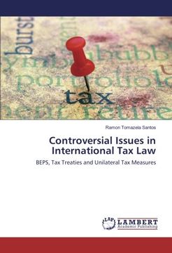 portada Controversial Issues in International Tax Law: BEPS, Tax Treaties and Unilateral Tax Measures