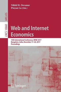 portada Web and Internet Economics: 13th International Conference, Wine 2017, Bangalore, India, December 17-20, 2017, Proceedings