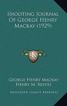portada shooting journal of george henry mackay (1929)