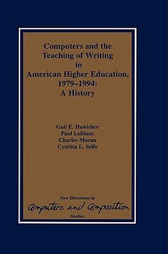portada computers and the teaching of writing in american higher education, 1979-1994: a history (en Inglés)