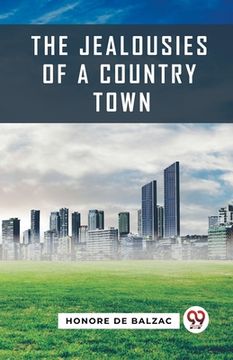 portada The Jealousies Of A Country Town (in English)