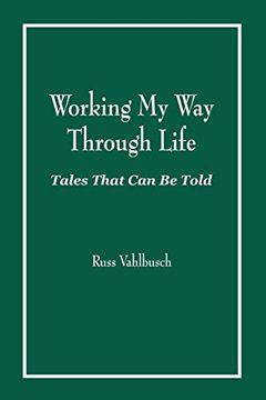 portada Working my way Through Life: Tales That can be Told (in English)