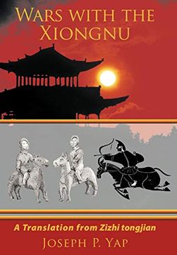 portada Wars With the Xiongnu: A Translation From Zizhi Tongjian. (in English)