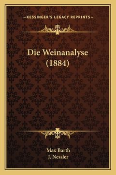 portada Die Weinanalyse (1884) (en Alemán)