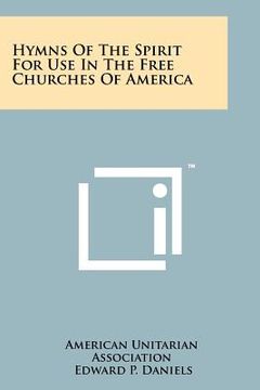 portada hymns of the spirit for use in the free churches of america (en Inglés)