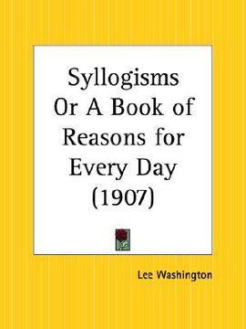 portada syllogisms or a book of reasons for every day (en Inglés)