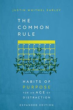 portada The Common Rule: Habits of Purpose for an Age of Distraction (en Inglés)