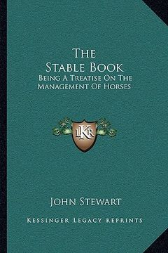 portada the stable book: being a treatise on the management of horses (in English)