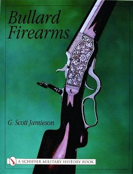 portada Bullard Firearms (Schiffer Military History)