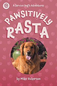 portada Pawsitively Rasta: A Service Dog's Adventures (en Inglés)