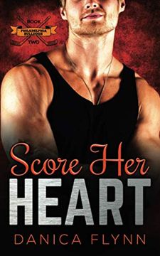 portada Score her Heart: A Marriage of Convenience Hockey Romance: 2 (Philadelphia Bulldogs) (in English)