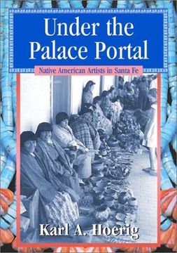 portada Under the Palace Portal: Native American Artists in Santa fe (en Inglés)