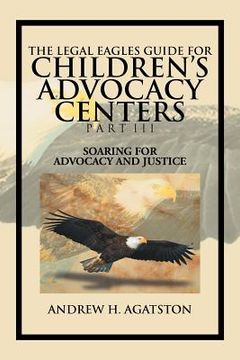 portada the legal eagles guide for children`s advocacy centers