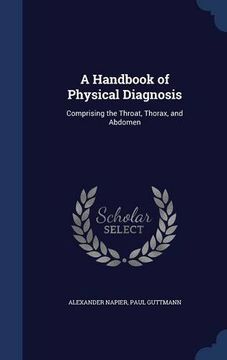portada A Handbook of Physical Diagnosis: Comprising the Throat, Thorax, and Abdomen