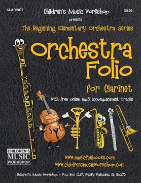 portada Orchestra Folio for Clarinet: A collection of elementary orchestra arrangements with free online mp3 accompaniment tracks (en Inglés)