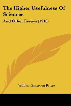 portada the higher usefulness of sciences: and other essays (1918) (en Inglés)