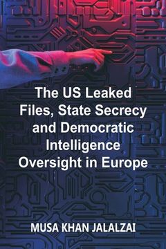 portada The US Leaked Files, State Secrecy and Democratic Intelligence Oversight in Europe (in English)