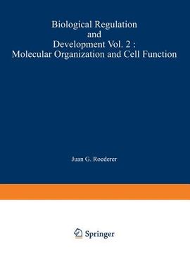 portada Biological Regulation and Development: Molecular Organization and Cell Function (en Inglés)