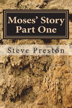 portada Moses' Story Part One: Cross Comparison and Dissection (in English)