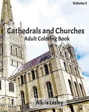 portada Cathedrals and Churches: Adult Coloring Book, Volume 4: Cathedral Sketches for Coloring (en Inglés)