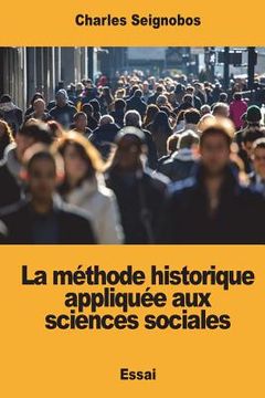 portada La méthode historique appliquée aux sciences sociales (en Francés)