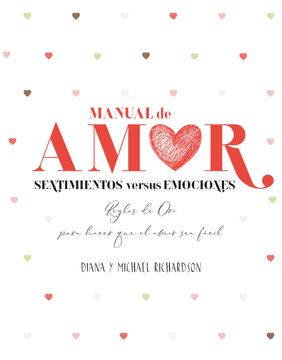 portada Manual de Amor: Sentimientos Versus Emociones: Reglas de oro Para Hacer que el Amor sea Fácil